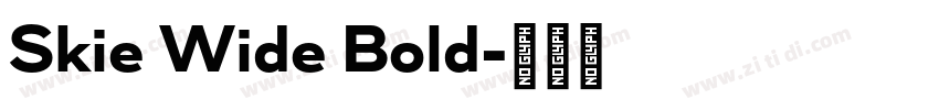 Skie Wide Bold字体转换